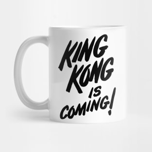 King Kong is Coming! Mug